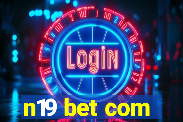 n19 bet com